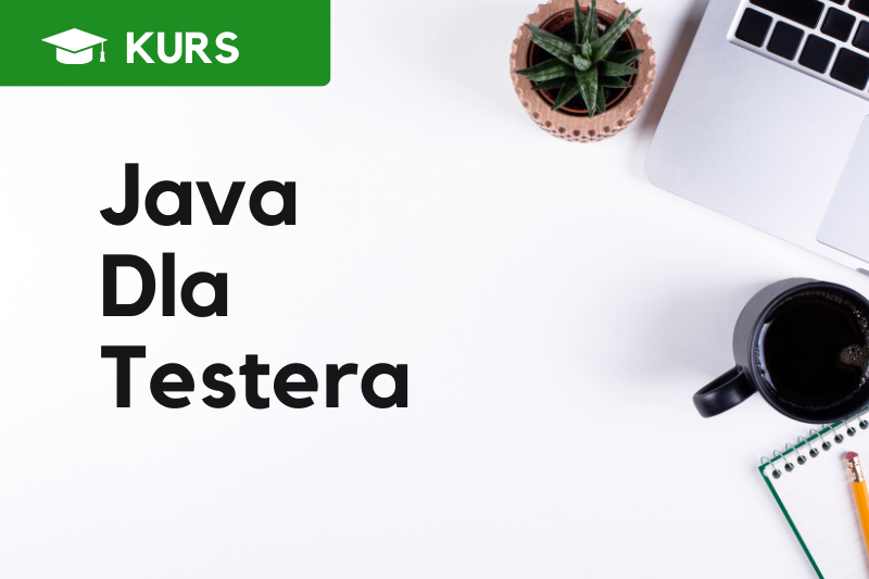 Kurs Java Dla Testera